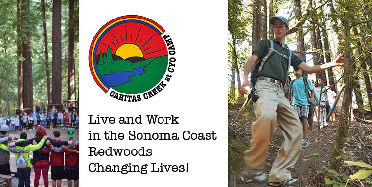 Live and work in the Sonoma Coast Redwoods with Caritas Creek changing lives!