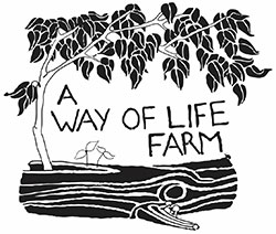 A Way of Life Farm: for healthy people, a healthy economy and healthy ecology.